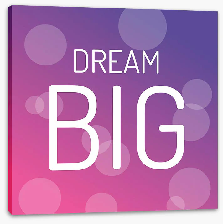 Dream big - Image 2