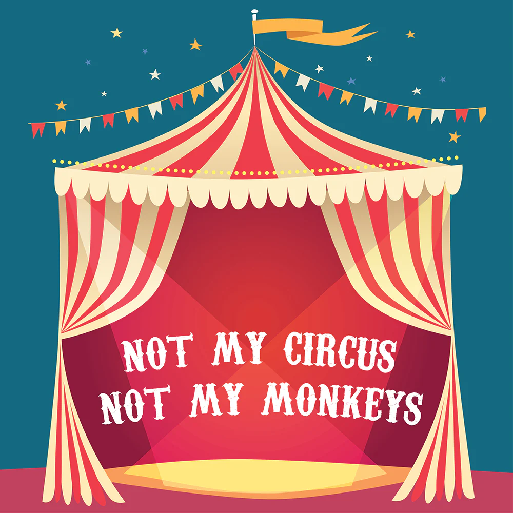 Not my circus