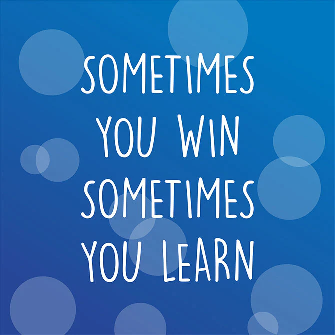 Sometimes you win