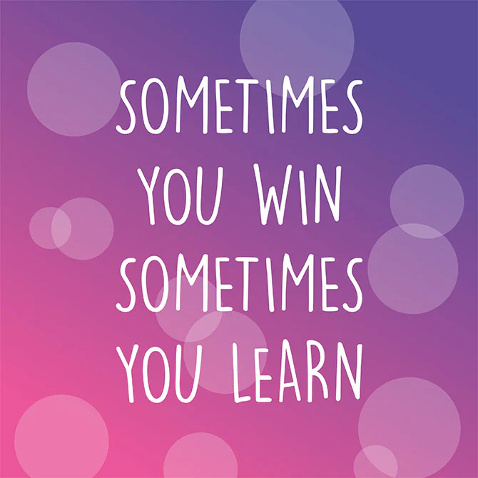Sometimes you win