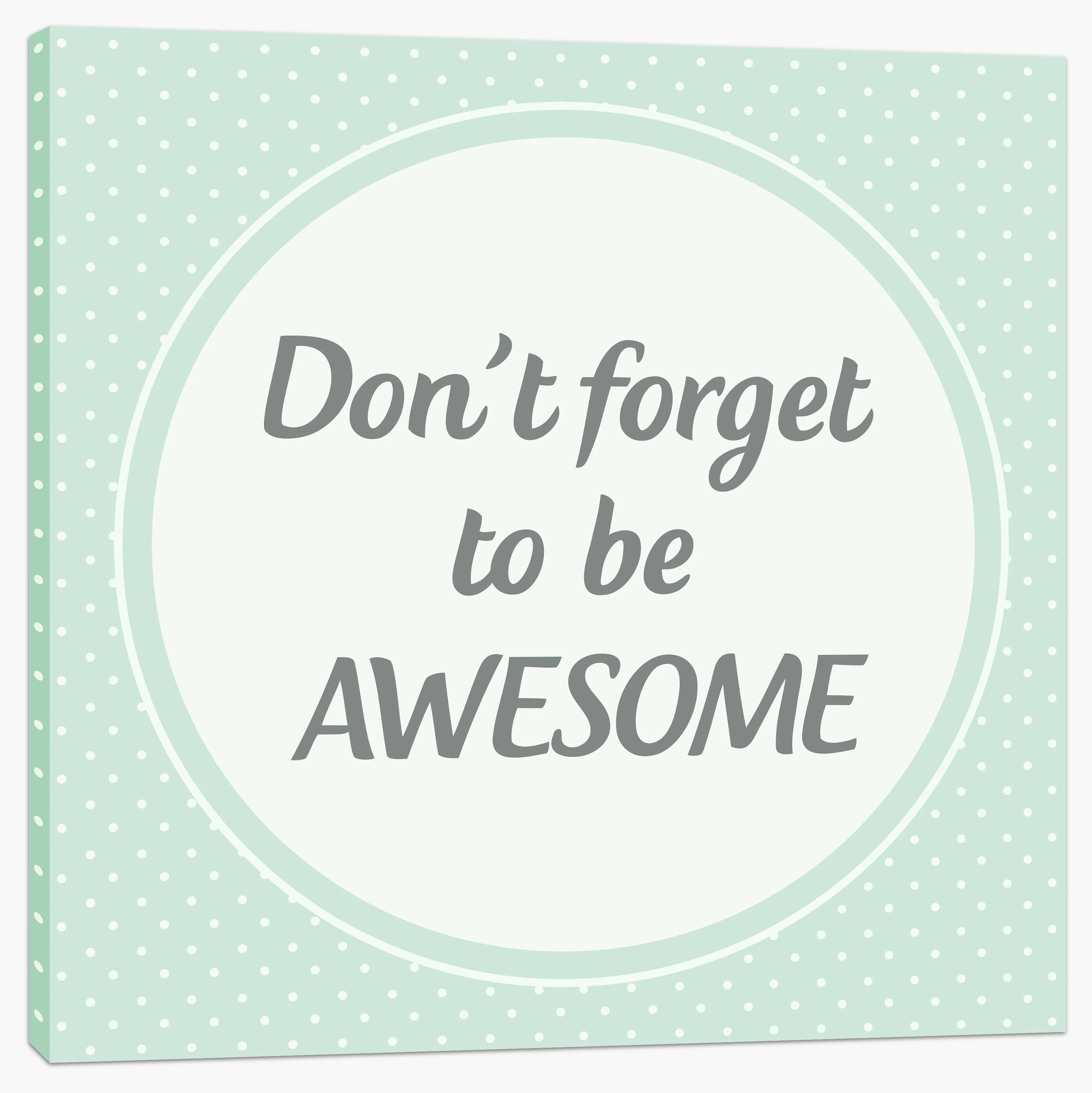 Don't forget to be awesome - Image 2