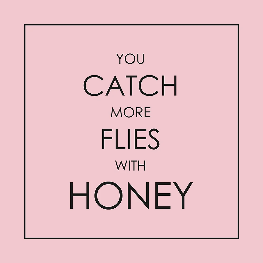 With honey